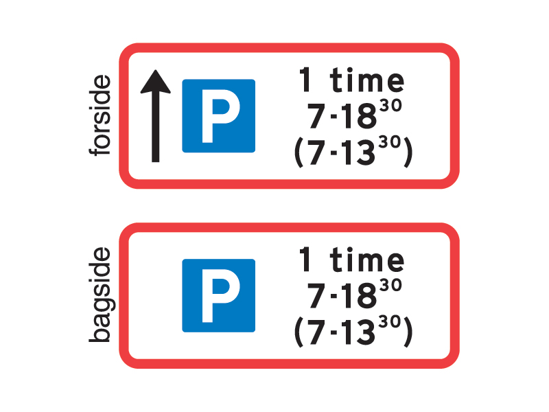 Uc33_2_2 - Parkeringstavle. 1times tilladt parkering indenfor angivne tidsrum, gælder kun fra skiltets forside og frem.
